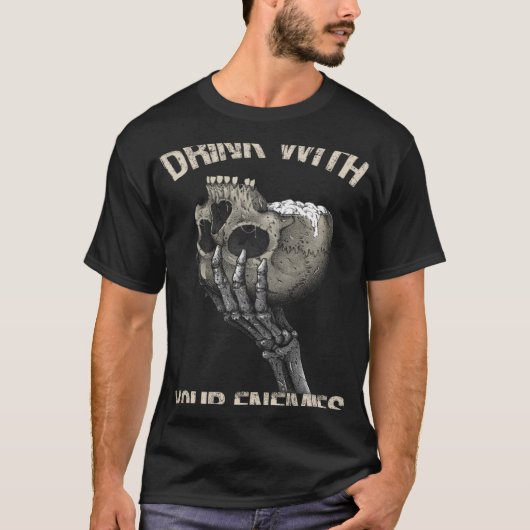 T-shirt boire avec ton crâne d'ennemis (Devant)