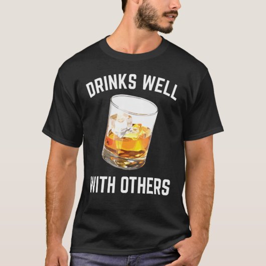 T-shirt Boire bien avec d'autres Whiskey (Devant)