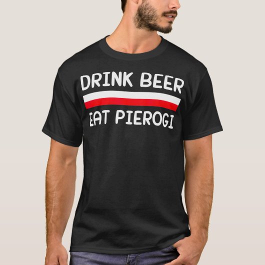 T-shirt Boire Bière Manger Pierogi Pologne Drapeau Cadeau (Devant)