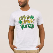 T-shirt Boire Boire Boire Drunk Funny St. Patric Texte Con (Devant)