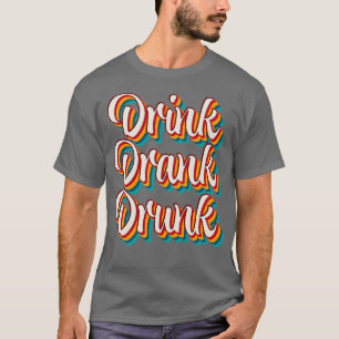 T-shirt Boire Boire Boire ivre 5