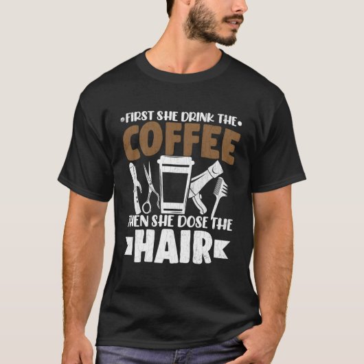 T-shirt Boire Café Alors Fait Coiffer Fun Coiffeur Barbe (Devant)