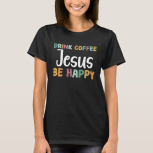 T-shirt Boire Café Jésus Et Café Eglise Christian Rel