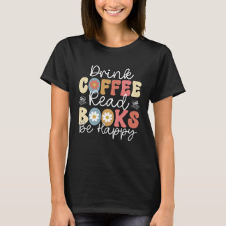 T-shirt Boire Café Lire Livres Be Happy Retro Libr Super
