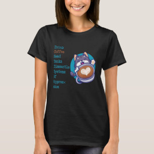 T-shirt Boire Café Lire Livres Démanteler Les Systèmes D'O