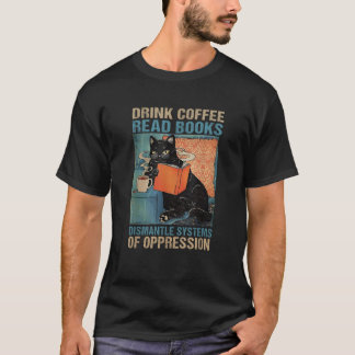 T-shirt Boire Café Lire Livres Démanteler Les Systèmes D'O