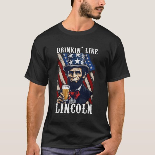 T-shirt Boire Comme Lincoln 4 juillet Abraham Merica F (Devant)