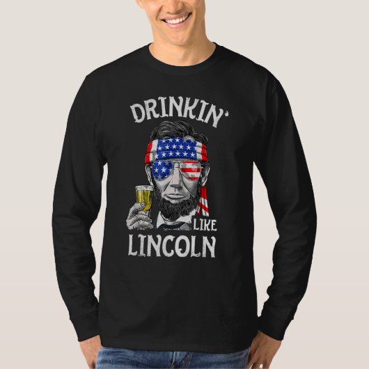 T-shirt Boire Comme Lincoln 4 juillet Hommes Abraham Meri (Devant)