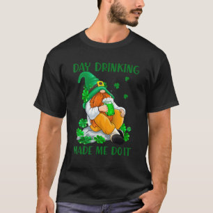 T-shirt Boire de jour m'a fait le faire irlandais Gnome St