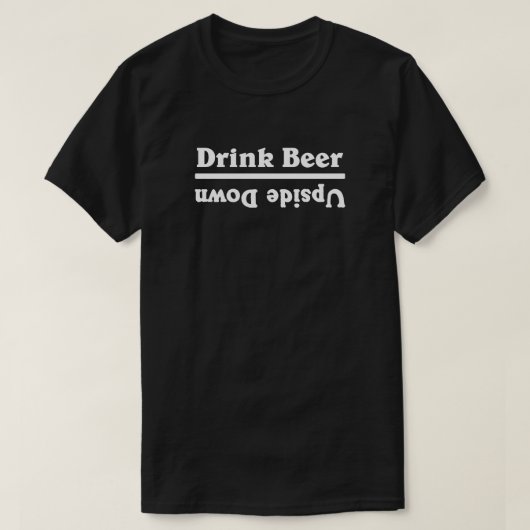 T-shirt Boire de la bière à l'envers - (Design devant)