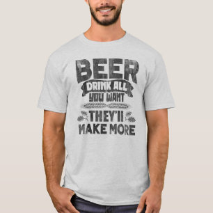 T-shirt Boire de la bière autant que vous voulez drôle vin