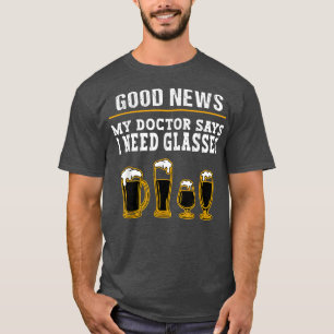 T-shirt Boire De La Bière Dit Mon Médecin Dit Que J'Ai Bes