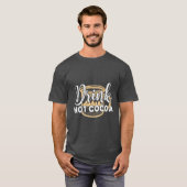 T-shirt Boire du cacao chaud (Devant entier)