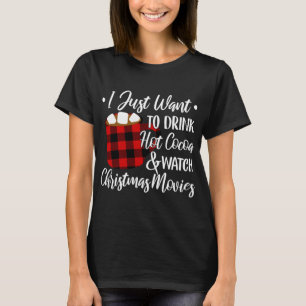 T-shirt Boire du cacao chaud Regarder les films de Noël Bu