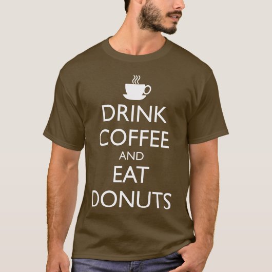 T-SHIRT BOIRE DU CAFÉ ET MANGER DES DONUTS (Devant)