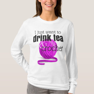 T-shirt Boire du thé et du Crochet ~ Dons amusant pour Cro