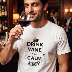 T-shirt Boire du vin et garder son calme