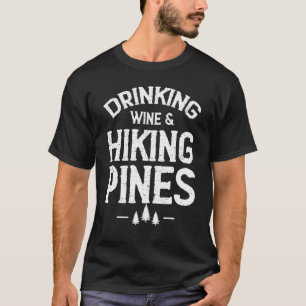 T-shirt Boire du vin et randonner dans les pins Camping en
