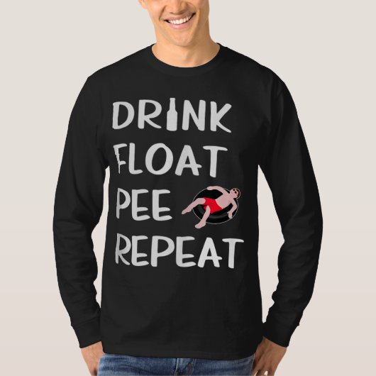 T-shirt Boire Float Pee Repeat Funny Float Trip River Tubi (Devant)
