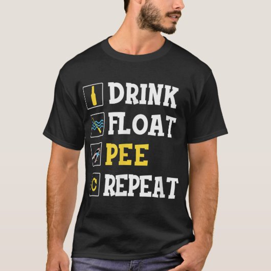 T-shirt Boire Float Pee Répéter Funny Float Trip Tubing Ca (Devant)