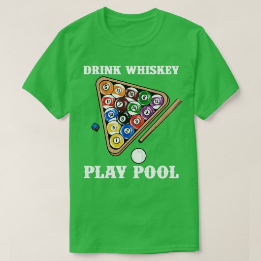 T-shirt Boire Jouer Piscine I Funny Whisky Billard 2 (Design devant)