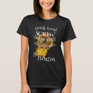 T-shirt Boire l'ÉCRAN local hors de l'État EMBRYOS FLORIDA