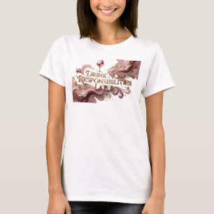 T-shirt Boire maintenant RESPONSABILITÉS PLUS TARD Moderne