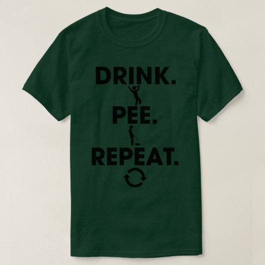 T-shirt Boire Pee Répéter (Design devant)