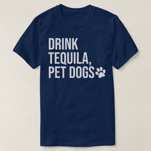T-shirt Boire Tequila Chiens de compagnie qui dit Tequila (Design devant)