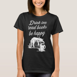 T-shirt Boire Thé Lire Livres Be Happy 2