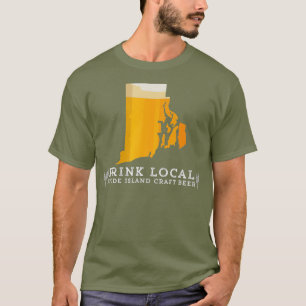 T-shirt Boire une bonne bière artisanale locale Rhode Isla