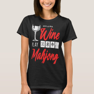 T-shirt Boire Vin Jouer Mahjong Joueur de plateau chinois