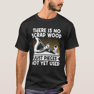 T-shirt Bois de charpentier Pas de ferraille Bois juste de