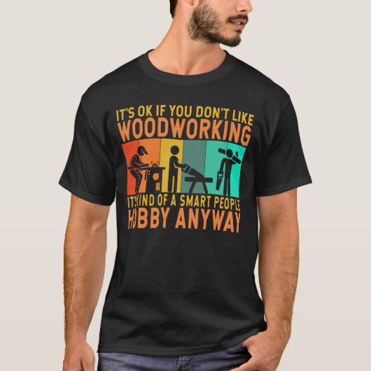 T-shirt Bois de travail Hobby amusant menuisier (Devant)