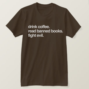 T-shirt Bois Du Café. Lire Livres Interdits. Combattre le