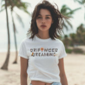 T-shirt Bois flotté rêvant