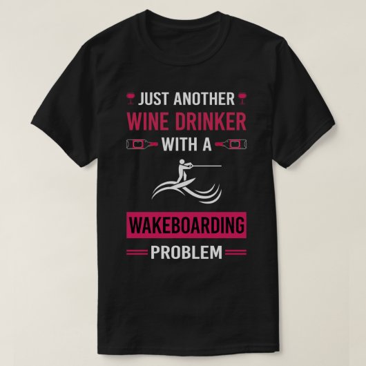 T-shirt Boisson à vin Wakeboard Wakeboard Wakeboard Wakebo (Design devant)