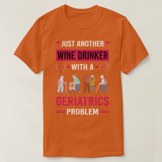 T-shirt Boisson de vin Gériatrie Gériatrie Gériatrie (Design devant)