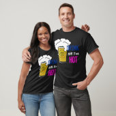 T-shirt Boisson jusqu'à ce que je sois chaud ! (Unisexe)