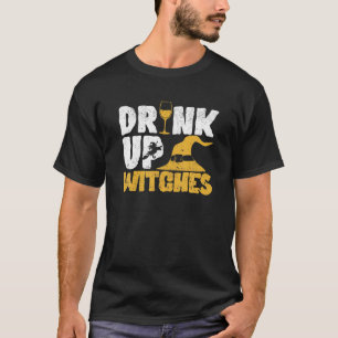 T-shirt Boisson Up Witches Funny Halloween Witch Drinking