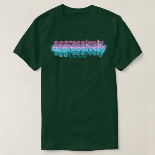 T-shirt Boissons Agressivement Café (Design devant)