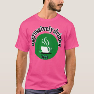 T-shirt boissons agressivement thé 6