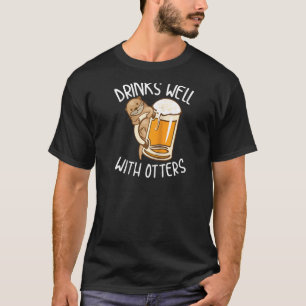 T-shirt Boissons Drôle Bien Avec Otters Cool Bière Animale