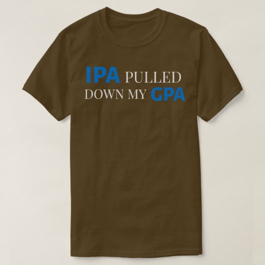 T-SHIRT BOISSONS HUMOUR IPA GPA (Design devant)
