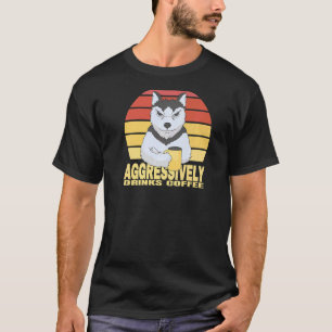 T-shirt Boit agressivement du café Husky loup chien