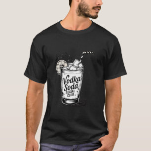 T-shirt Boîte de nuit sociale cocktail drôle buvant Vodka