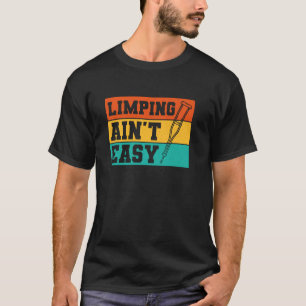 T-shirt Boiter n'est pas facile Jambe cassée Chirurgie du