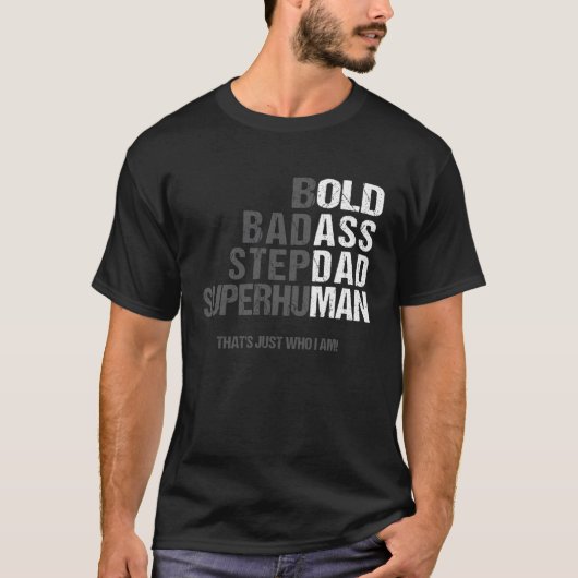 T-shirt Bold Bad-Ass Superhuman Fun Saying Elderly Stepdad (Devant)