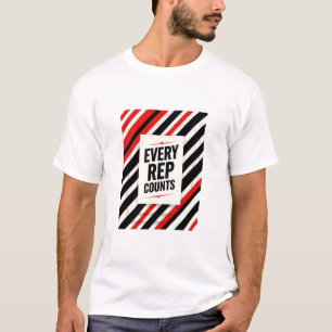 T-shirt Bold Motivational Poster – “EVERY REP COUNTS”