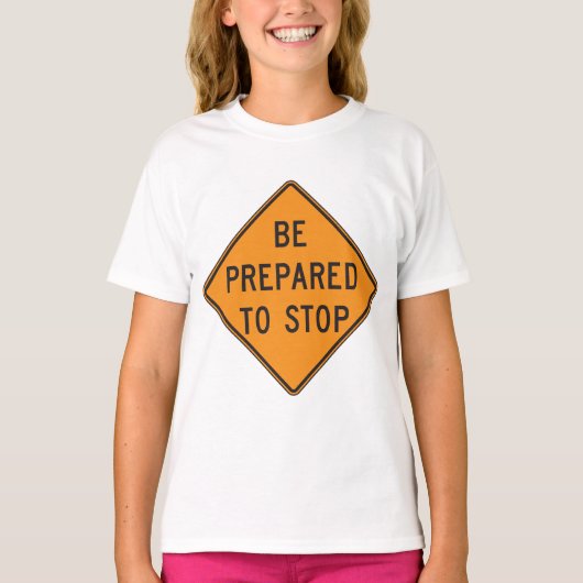 T-shirt Bold Orange Soyez prêt à arrêter la signalisation  (Devant)